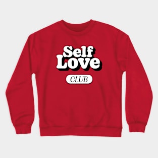 Self-Love Club Crewneck Sweatshirt